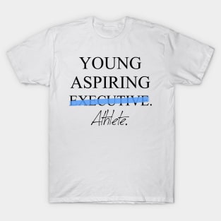 Young Aspiring Athlete T-Shirt